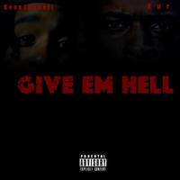 GIVE EM HELL (feat. Kur)