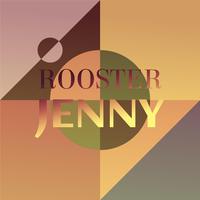 Rooster Jenny