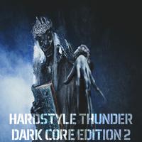 Hardstyle Thunder - Dark Core Edition, Vol. 2