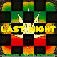 Last Night (A Reggae and Ska Situation)