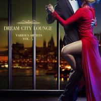 Dream City Lounge, Vol. 5