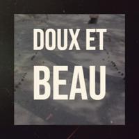 Doux Et Beau