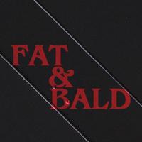 Fat&Bald资料,Fat&Bald最新歌曲,Fat&BaldMV视频,Fat&Bald音乐专辑,Fat&Bald好听的歌