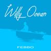 Febbo - Willy Ocean