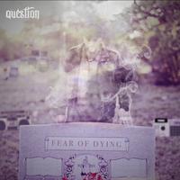 Fear of Dying