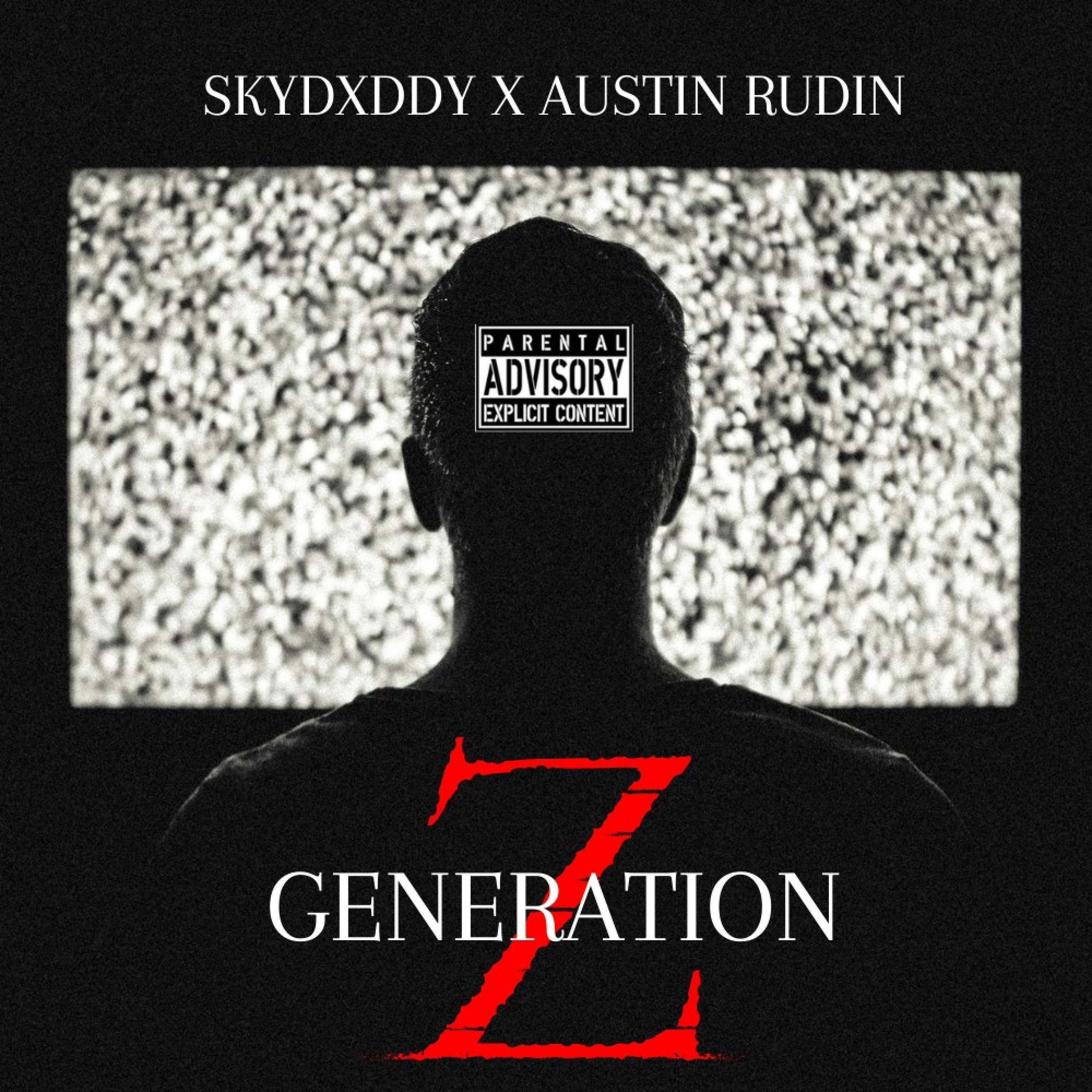 Generation Z (feat. Austin Rudin)