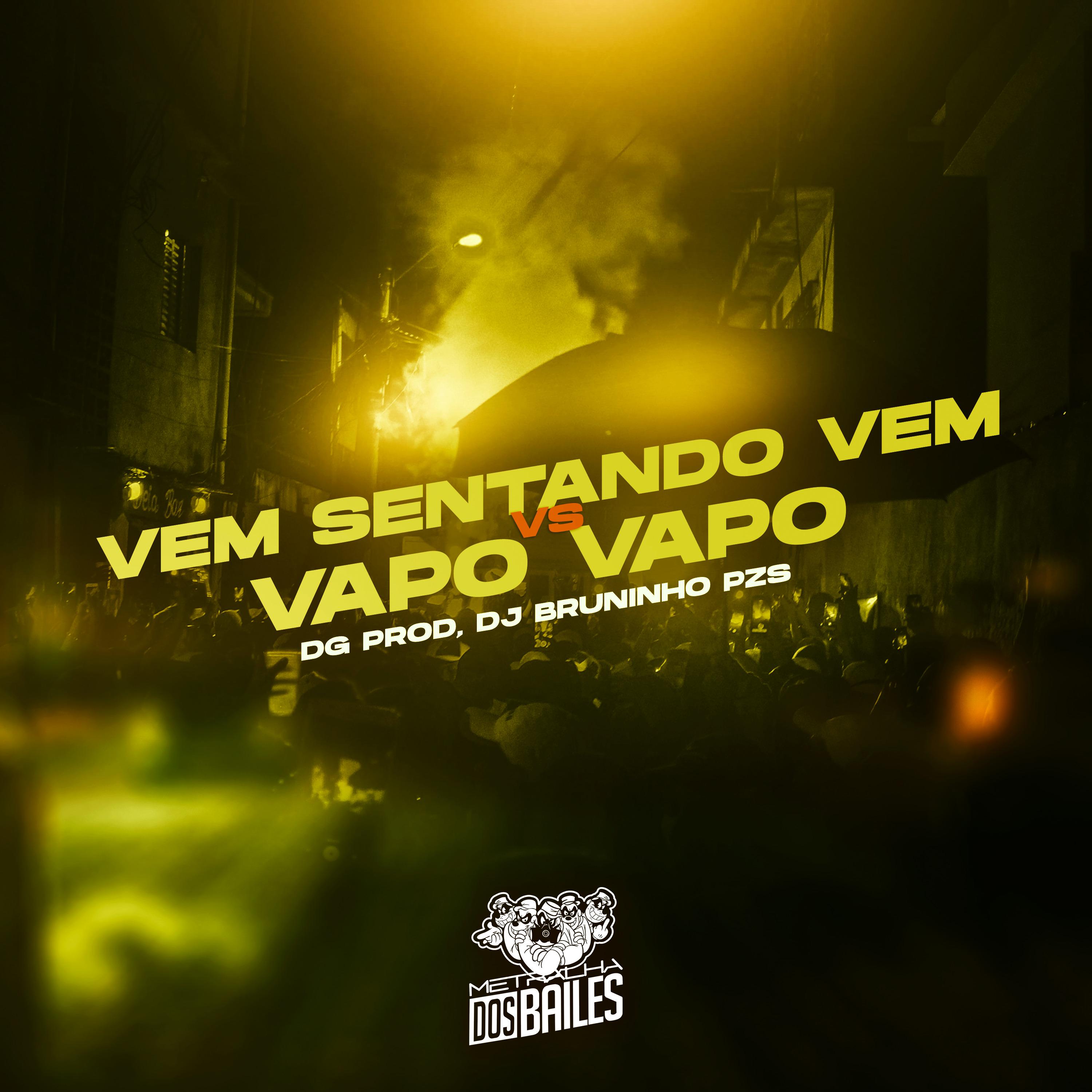 Vem Sentando Vem Vs Vapo Vapo