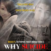 Why Suicide(feat. The Purpose, Kristy Morgan & Mike E)