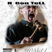 N Gon Tell (feat. S.I.D)