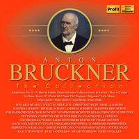 Anton Bruckner: The Collection