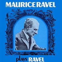 Maurice Ravel Plays Ravel