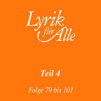 Lyrik für Alle. Folge 79 bis 101