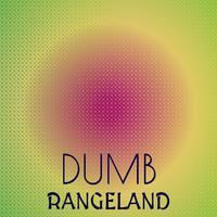 Dumb Rangeland