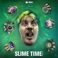 Slime Time, Pt. 3