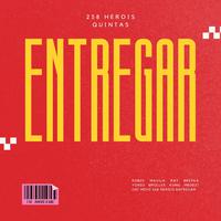 Entregar (feat. Rober Mavila, Ray Breyka, Ygrego, $moller & Kong)