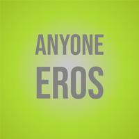 Anyone Eros