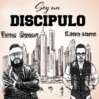 Soy Un Discipulo (feat. Kevin Smith)