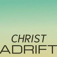 Christ Adrift