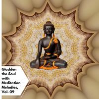 Gladden The Soul With Meditation Melodies, Vol. 09