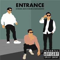 Entrance (feat. Beats By Bruno)