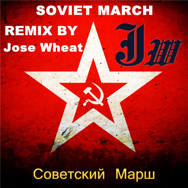 soviet march(remix by jose wheat)