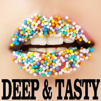 Deep & Tasty