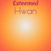 Esteemed Hwan