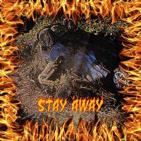 Stay Away