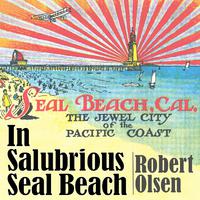 In Salubrious Seal Beach