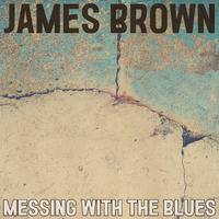 Messing with the Blues (Remastered 2014)