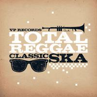 Total Reggae: Classic Ska