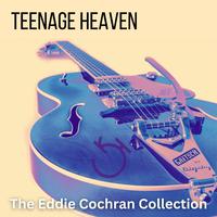 Teenage Heaven - The Eddie Cochran Collection