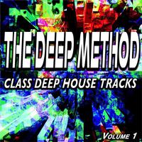 The Deep Method, Vol. 1 (Class Deep House Tracks)