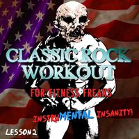 Classic Rock Workout for Fitness Freaks, It's Insanity - Lesson 2