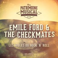 Les idoles du rock 'n' roll : Emile Ford & The Checkmates, Vol. 1