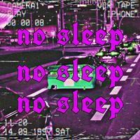 No Sleep