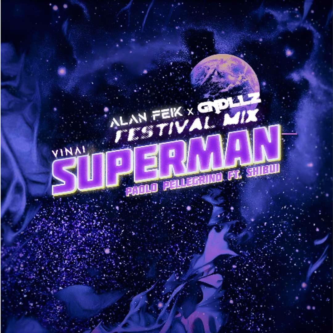 Superman (Alan Feik & GNDLLZ Festival Mix)