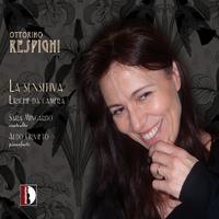 Ottorino Respighi: La sensitiva - Liriche da camera