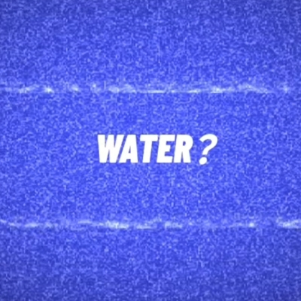 WATER！