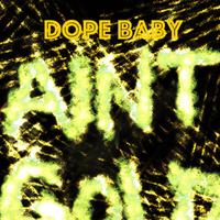 Dope Baby
