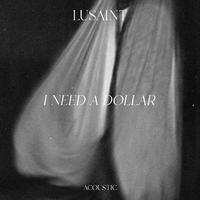 I Need A Dollar (Acoustic)