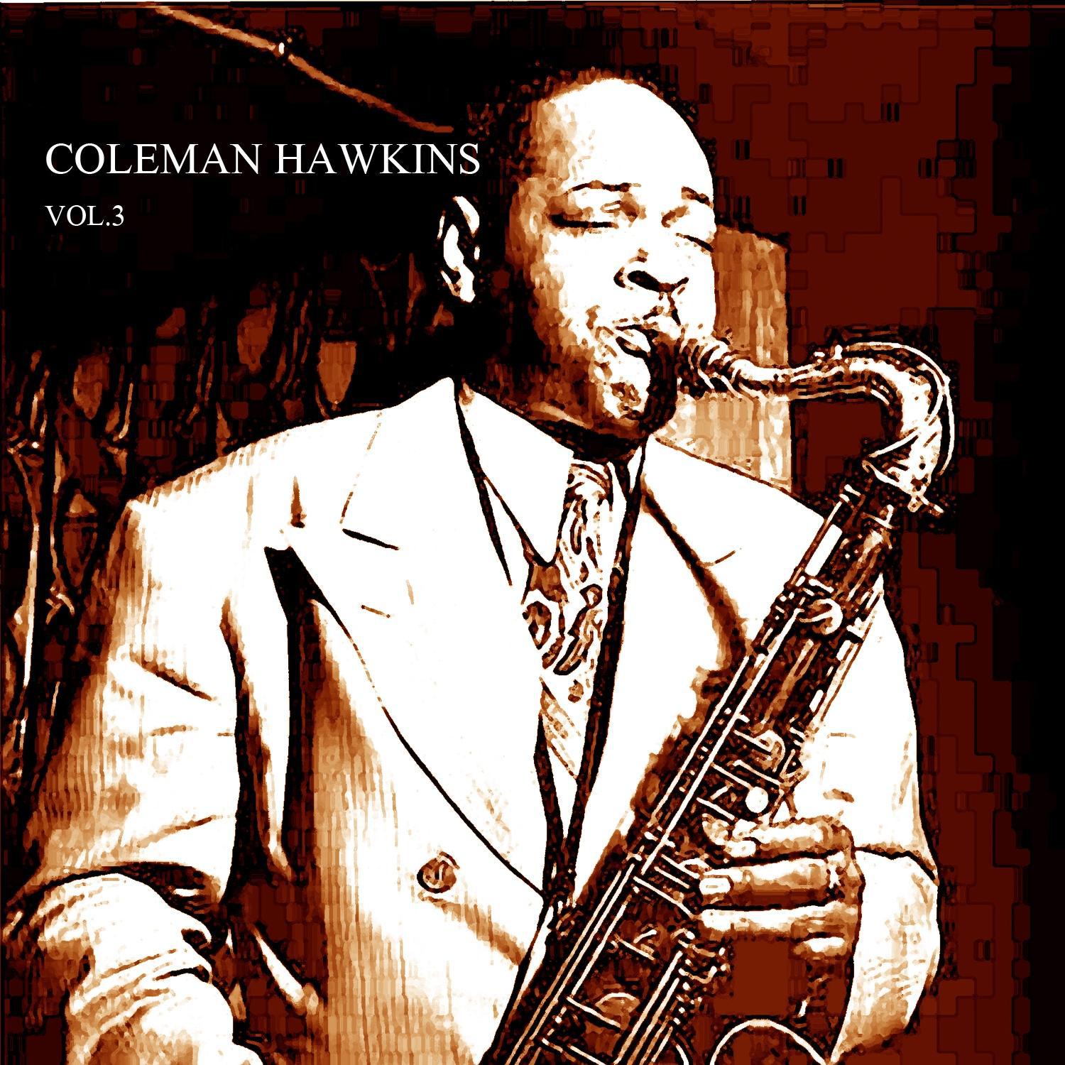 Coleman Hawkins Vol. 3专辑