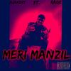 Ajakeys - MERI MANZIL |INFINITE BOYZ| (feat. RAGE)
