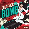 Slop Rock - The Bomb (Djuro Remix)