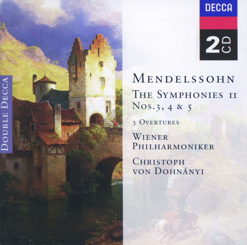 Mendelssohn: Symphonies Nos. 3 - 5, The Hebrides, Etc.专辑