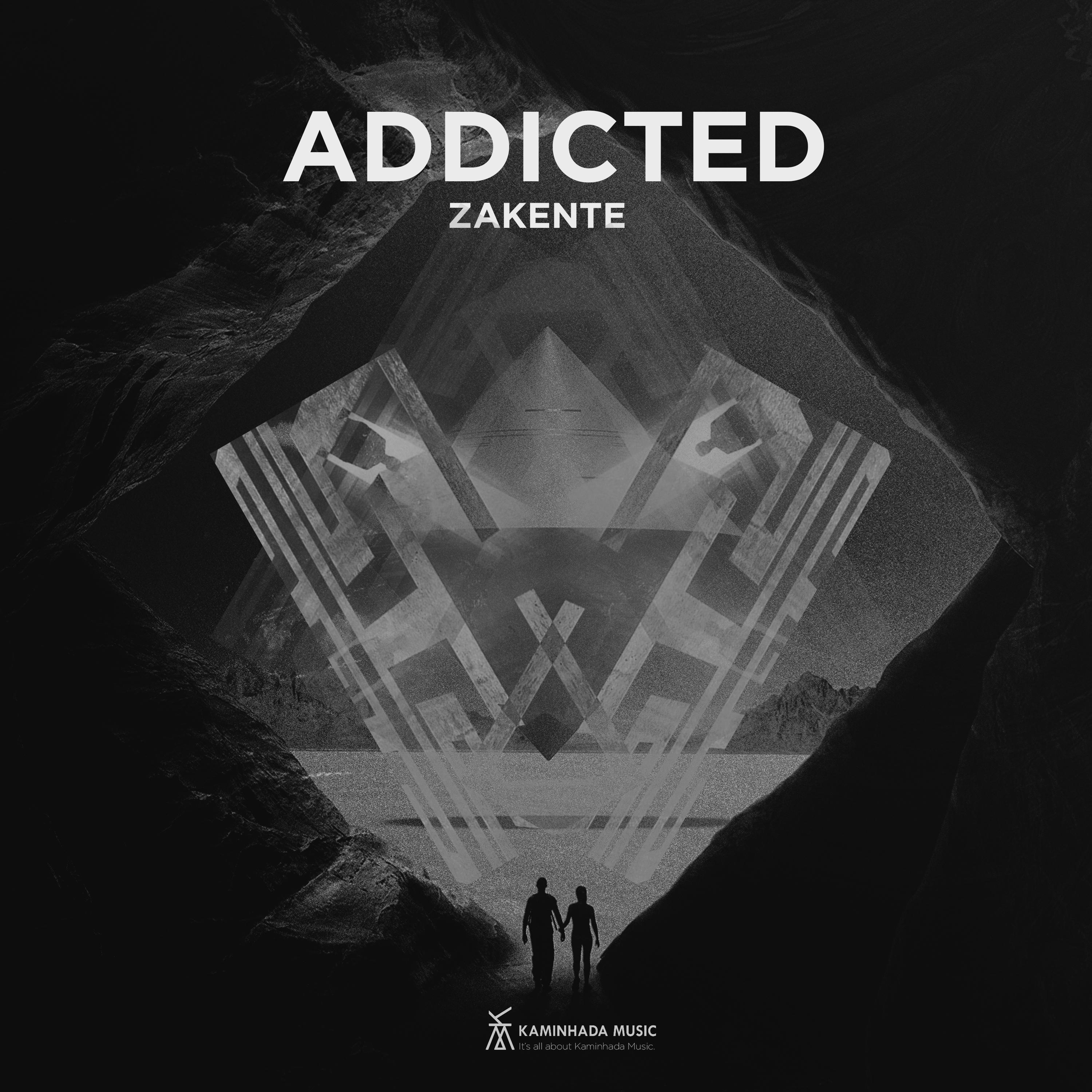 Zakente - Addicted