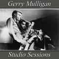 Gerry Mulligan Studio Sessions