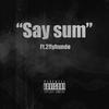 Jay3 - Say sum (feat. 2flyhundo)