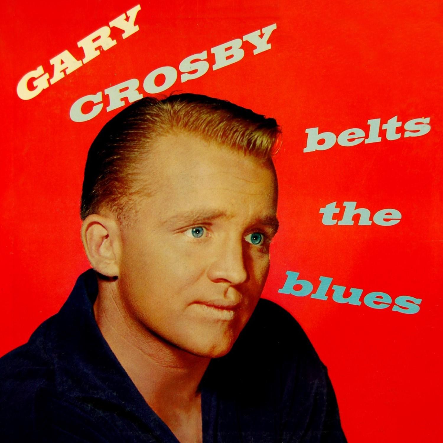 Gary Crosby Belts The Blues