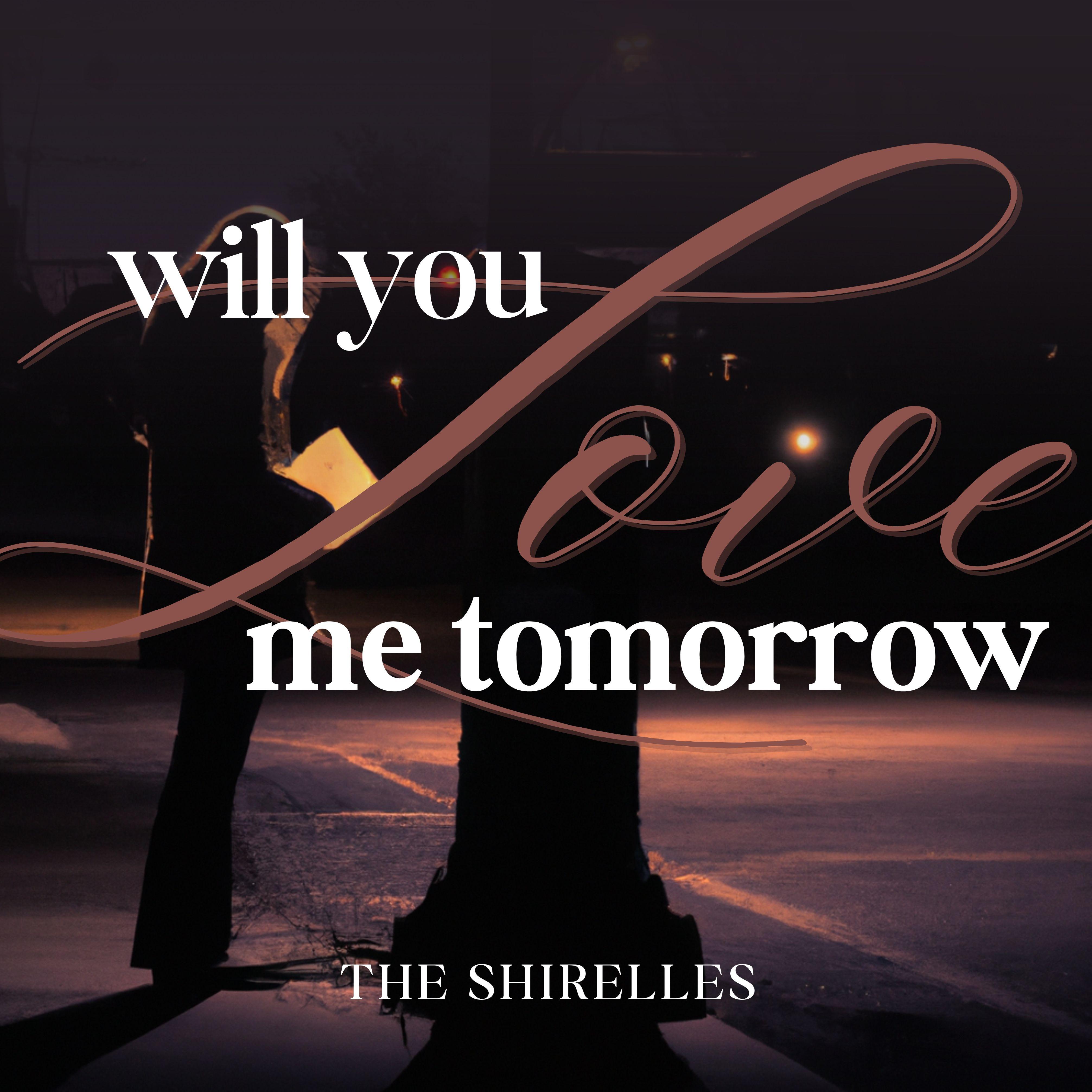 Will You Love Me Tomorrow